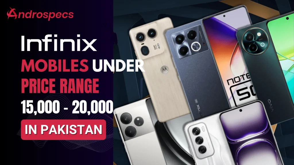 infinix mobile price in pakistan 15000 to 20000